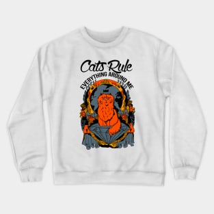 Orangrey Cats Rule Everything Around Me Crewneck Sweatshirt